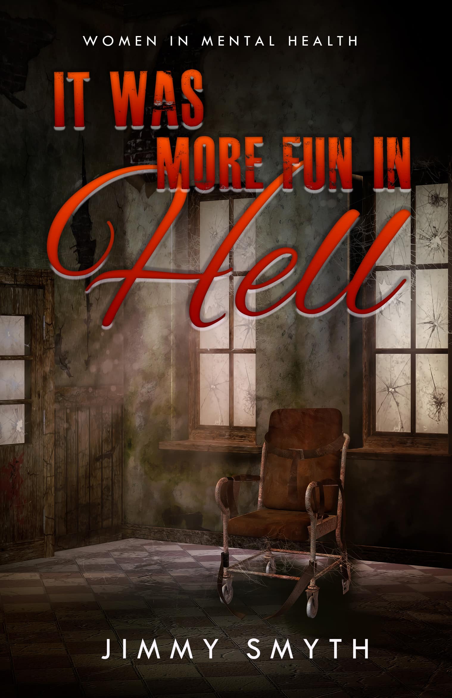 It Was More Fun In Hell By Jimmy Smyth Excalibur Press