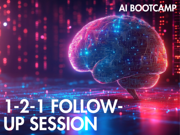 AI Bootcamp - 1-2-1 Follow-Up Session with trainer Tina (2 hrs)