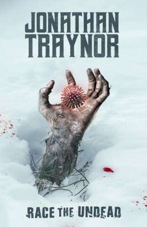 Race The Undead by Jonathan Traynor
