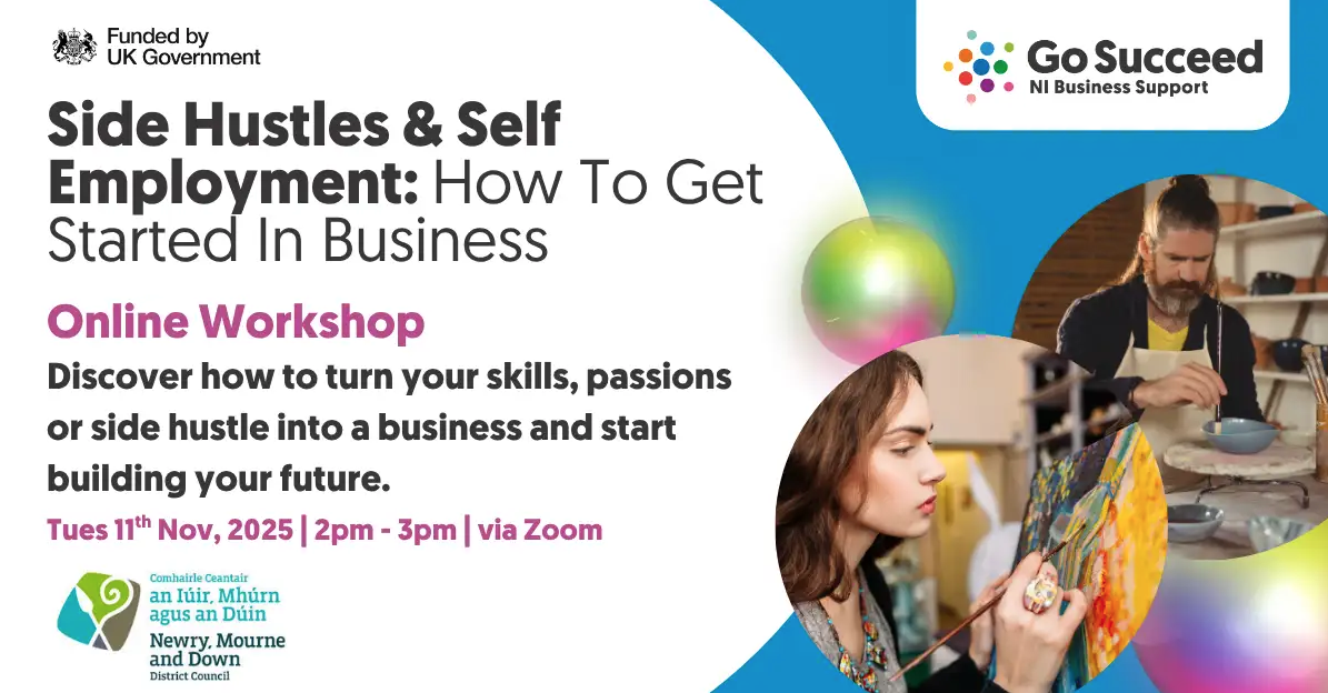 Newry, Mourne and Down District Council Area: Online Drop-In: Side Hustles & Self Employment: How To Get Started In Business